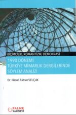 Palme-Yayinlari-1990-Donemi-Turkiye-Mimarlik-Dergilerinde-Soylem-Analizi-hazirlikkitap
